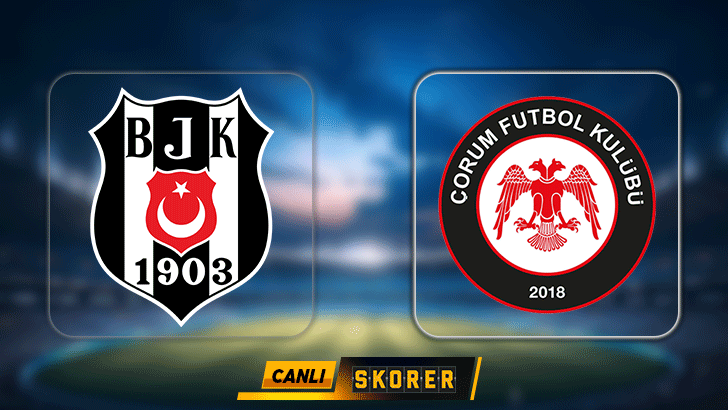 Beşiktaş, Çorum FK ile Süper Lig'de karşı karşıya geliyor!
