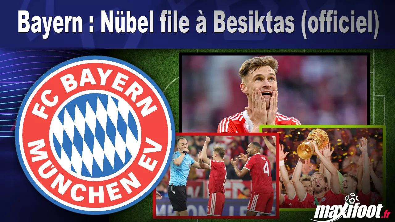 Bayern Münih'ten Beşiktaş'a Nübel transferi resmen gerçekleşti