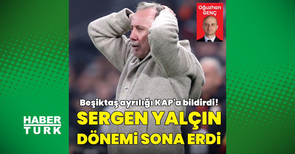 Beşiktaş'ta Sergen Yalçın dönemi sona erdi!