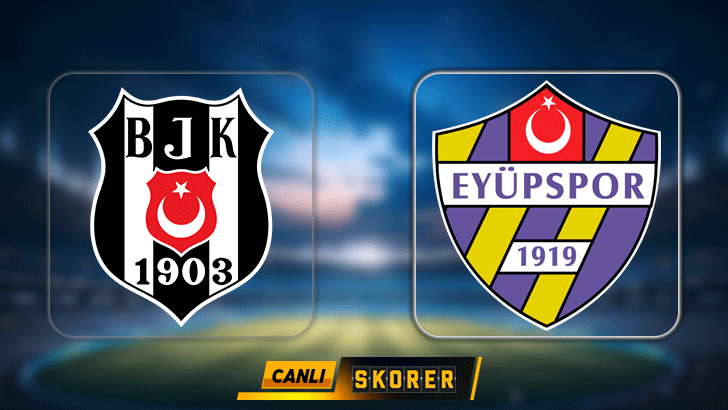 Beşiktaş, Eyüpspor ile Sezonun İlk Maçına Çıkıyor