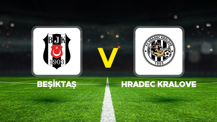 Beşiktaş - Hradec Kralove Maçı Ne Zaman, Saat Kaçta ve Hangi Kanalda?