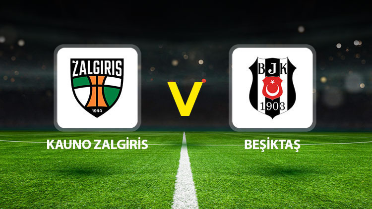 Kauno Zalgiris - Beşiktaş Maçı Ne Zaman, Saat Kaçta ve Hangi Kanalda?