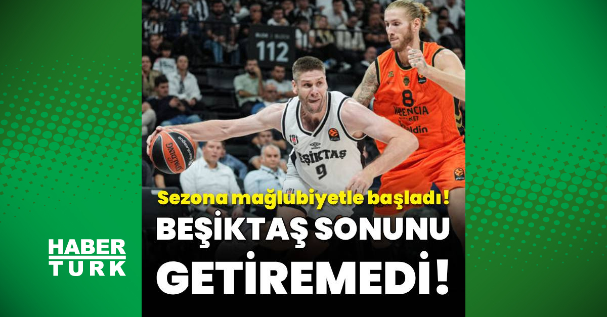 Beşiktaş Euroleague'de Valencia'ya 96-94 Yenildi