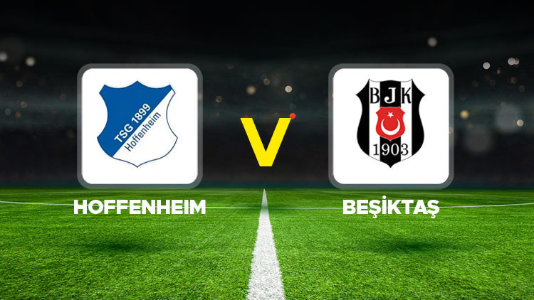 Beşiktaş, Hoffenheim ile Tarihinde İlk Kez Karşılaşıyor