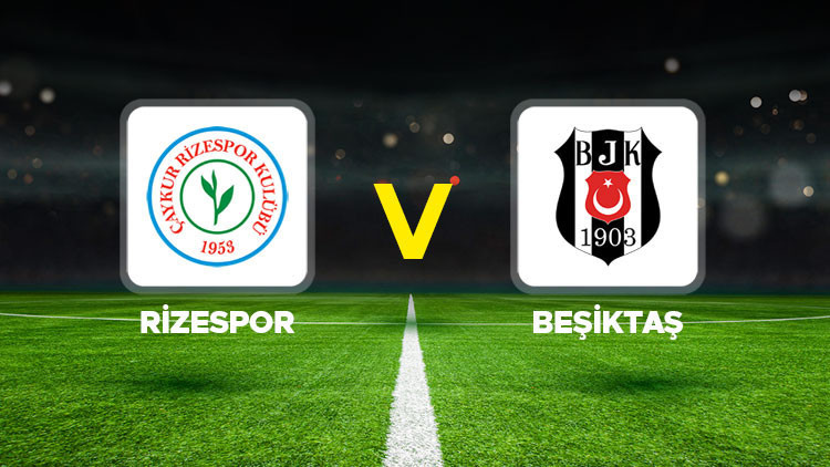 Beşiktaş, Rizespor ile Süper Lig sezonunu noktalıyor: Maç bilgileri burada!